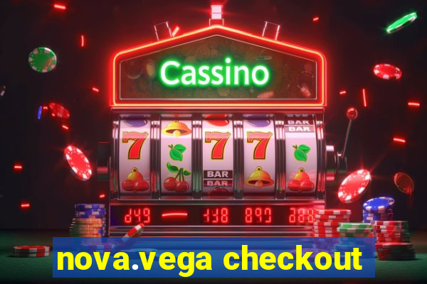 nova.vega checkout